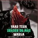 Yaar Tera Sunder Dujane Warga Single