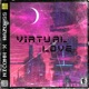 Virtual Love feat Wazowss Single