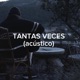 Tantas Veces Acústico Single