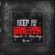 Keep It Gangsta feat Taylor Foe Benny D o Single