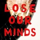 Lose Our Minds Single