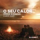 O Seu Calor Deixa Queimar D Groov Remix feat Rafa Bogas Single