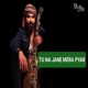 Tu Na Jane Mera Pyar Single