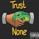Trust No One