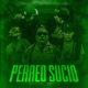 perreo sucio feat Finche la movie kas Li Molii Luisss Kleeinn Single