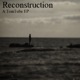 Reconstruction EP