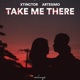 Take Me There Single