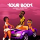 Your Body feat DJ Sly King Single