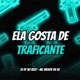 Ela Gosta de Traficante Single