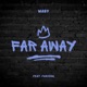 Far Away Single feat Farisha Single