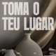 Toma o Teu Lugar EP