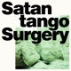 Satantango Surgery Single