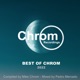 Best of CHROM 2022 DJ Mix