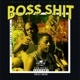 Boss Shit feat Big Sad 1900 Single