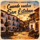 Cuando Vuelvo a San Esteban Single