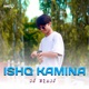 karde muskil jeena Ishq Kaminaa Single