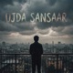 Ujda Sansaar Single