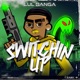 Switchin Up Single