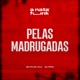 Pelas Madrugas Single