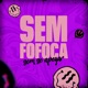 Sem Fofoca Sem Se Apegar Single