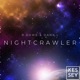 Nightcrawler Single