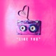 Like You Single