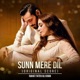 Sunn Mere Dil Original Score Single