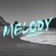 Melody Single