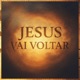 JESUS VAI VOLTAR feat Ferrero Single