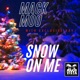 Snow On Me feat Exclusive Kay Single