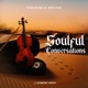 Soulful Conversations feat Maremo Violin Single