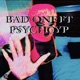 BAD ONE feat PSYCHOYP Single