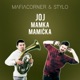 Joj Mamka Mamicka feat Stylo Single