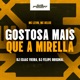 Gostosa Mais Que a Mirella feat DJ Felipe Original Single