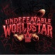 UNDEFEATABLE WORLDSTAR Single