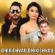 Dhikichyau Dhikichyau Single