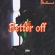 Better Off Single