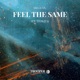 Feel the Same feat Thalita Single