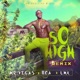 So High Remix feat Bca Lmk Single