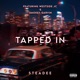 Tapped In feat WestsideJC Smokey Garvin Single