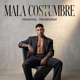 Mala Costumbre Single