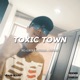 Toxic Town Single