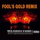 Fool s Gold Remix Single