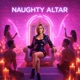 Naughty Altar Single