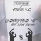 Understand Me feat Forever M C KXNG Crooked Single