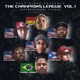 THE CHAMPIONS LEAGUE International Cypher feat Phil Derihl Nikidy Mike Bell Efraín Ruiz Megawatts Gabriel Rodrih Single