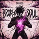 BROKEN SOUL Single
