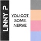 You Got Some Nerve Single