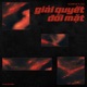 Giải quyết Đối mặt feat X2C Single