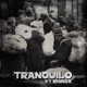 Tranquilo feat KXRTX Rhinox Single